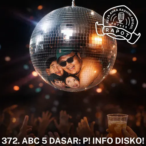 372. ABC 5 DASAR: P! INFO DISKO!