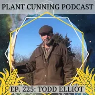 Ep. 225: The Cunning Farmer with Todd Elliot
