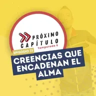 Creencias que encadenan el alma