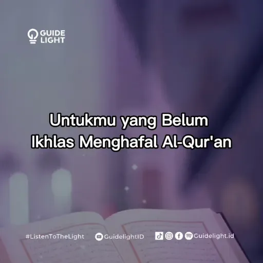 Teruslah Menghafal Meski Belum Ikhlas (1 menitan)