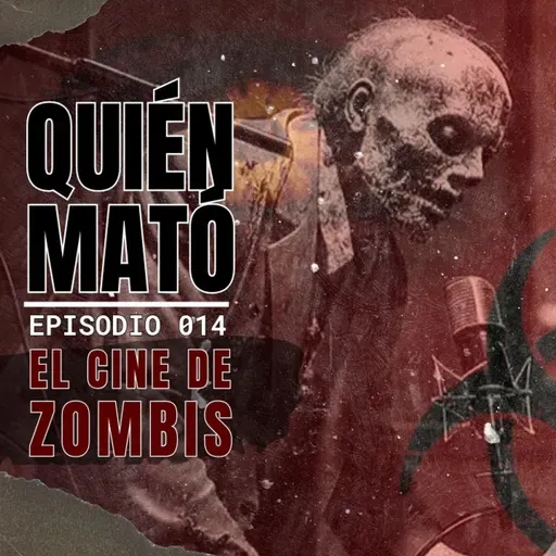Quién mató el cine de zombis Ep 14
