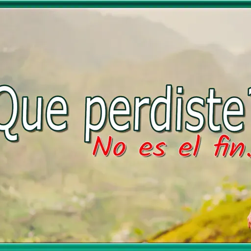 Perdiste...¿pero, sera el final?