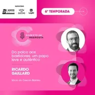 EP #133: Ricardo Gaillard, do palco aos bastidores: um papo leve e autêntico