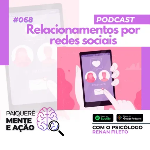 Mente e Ação #068 – Relacionamentos por redes sociais