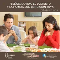 019. Señor, la vida, el sustento y la familia son bendición Tuya.