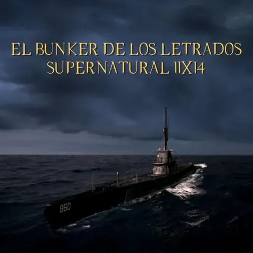 "The Vessel" Supernatural 11x14/ El Búnker De Los Letrados #242