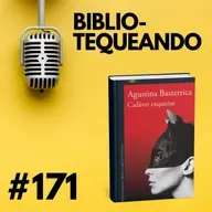 171 - Cadáver exquisito: El sistema devora… literalmente - Agustina Bazterrica