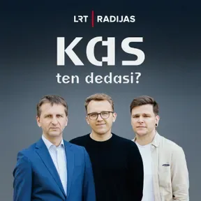 Kas ten dedasi?