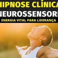 AUTO-HIPNOSE: ENERGIA VITAL PARA LIDERANÇA