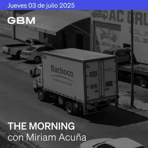 THE MORNING 03-07-25 | Mercado atento a empleo y paquete fiscal; Trump presiona a Powell; acuerdo con Vietnam; Tesla sorprende; Bachoco se deslista.