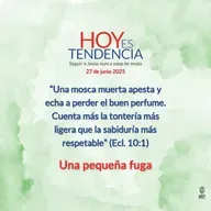 Una pequeña fuga ~ Devocional de Jóvenes ~ 27 de junio 2025