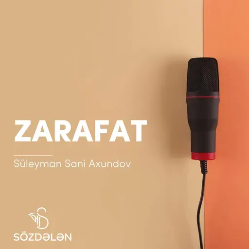 Zarafat | Süleyman Sani Axundov | Sözdələn