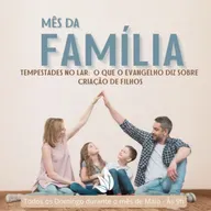 O QUE O EVANGELHO DIZ SOBRE OS NOSSOS FILHOS - PARTE 1 | SÉRIE TEMPESTADES NO LAR!