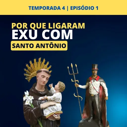 Por que ligaram Exu com Santo Antônio? - Prosa & Axé #87