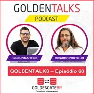GoldenTalks - Episódio 68: LIVE com Ricardo Portilho, Consultor e Instrutor - Nerv Informática