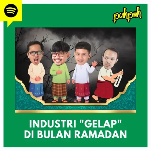 RAMADAN CORE : INDUSTRI "GELAP" DI BULAN RAMADAN!