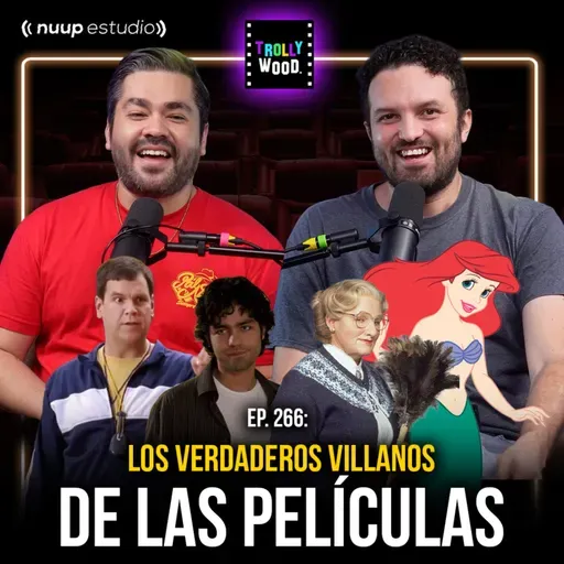 Ep. 266 - Los verdaderos VILLANOS de las películas