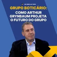 Artur Grynbaum: O executivo que trocou o cargo mais poderoso pela visão de longo prazo - #264