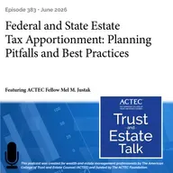 Federal and State Estate Tax Apportionment: Planning Pitfalls and Best Practices