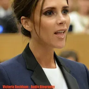 Victoria Beckham - Audio Biography