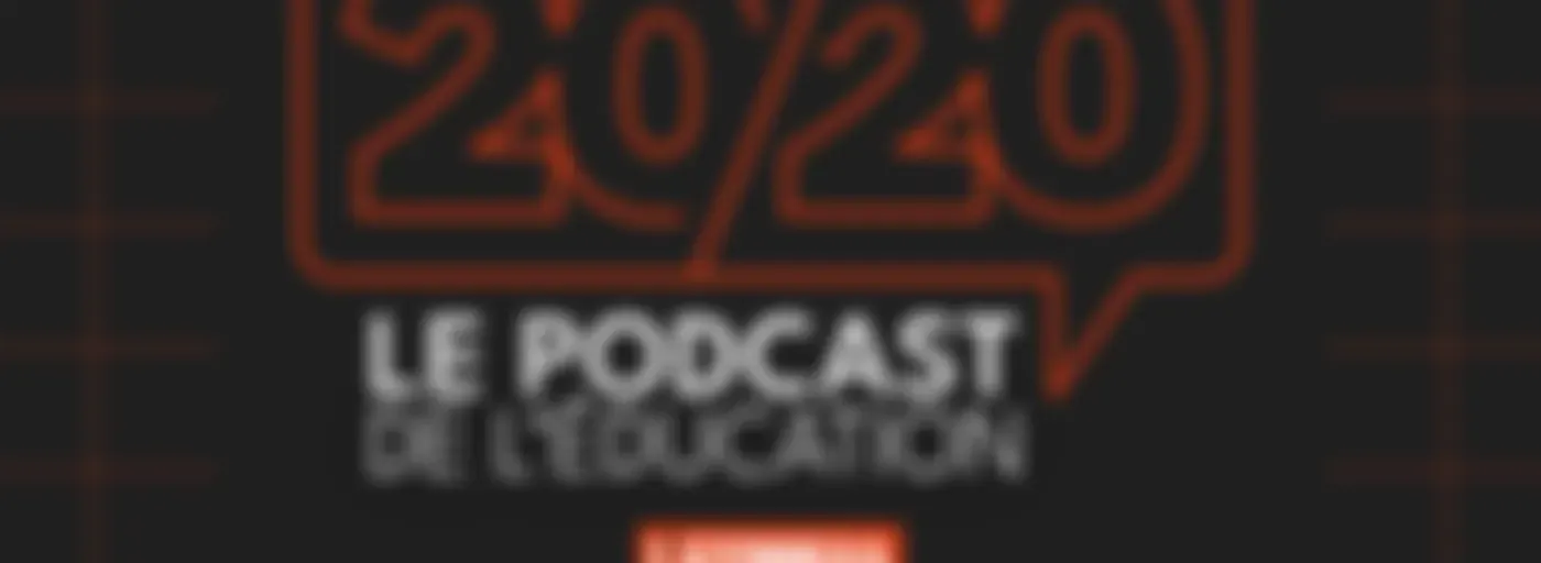 20/20｜L'Express Éducation