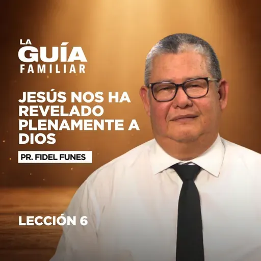 Jesús nos ha revelado plenamente a Dios | La Guía Familiar🕊️