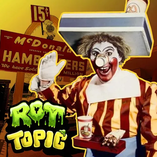 Rot Topic - The Bizarre History of McDonaldland