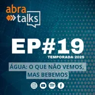 Abra Talks - Episódio 19