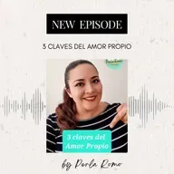 E15 S4 3 claves del Amor Propio