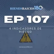 EP 107: 4 indicadores de riesgo