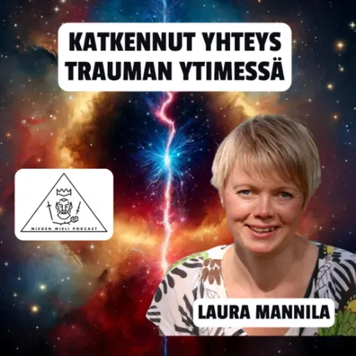 Katkennut yhteys - trauman ytimessä - Laura Mannila