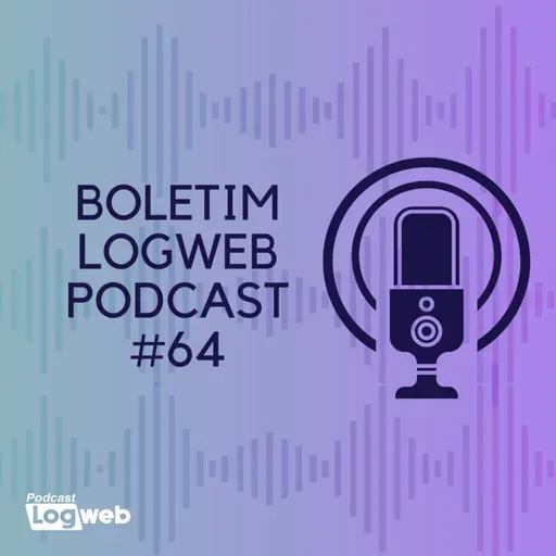 Boletim Logweb Podcast #64