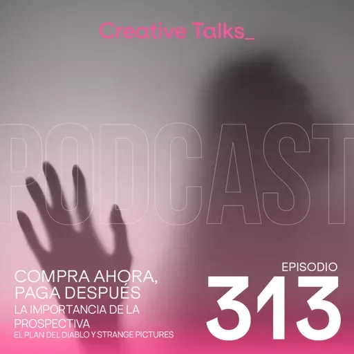 Temp. 11 Ep. 313 - Compra ahora, paga después