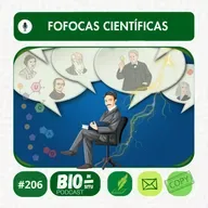 206 - Fofocas científicas