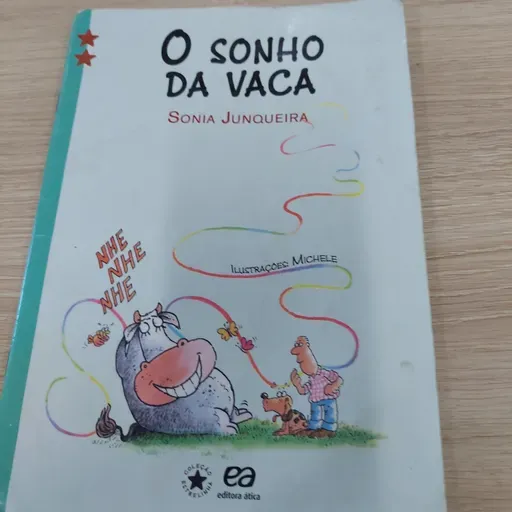 "O sonho da vaca", de Sonia Junqueira, da Editora Ática.