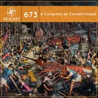 A Conquista de Constantinopla (SciCast #673)