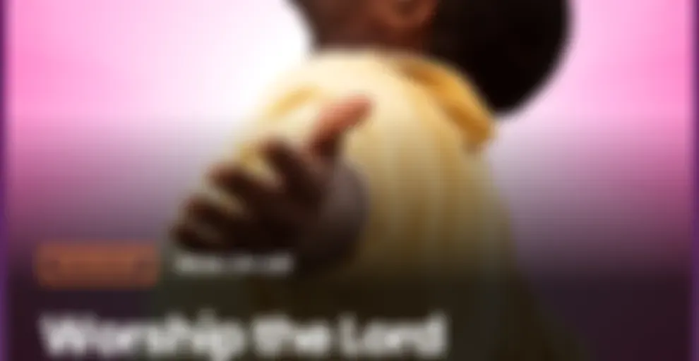 Worship the Lord