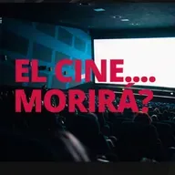 Episode 527: The Movie Theater will Die? Episodio 527:El Cine ..Morira?