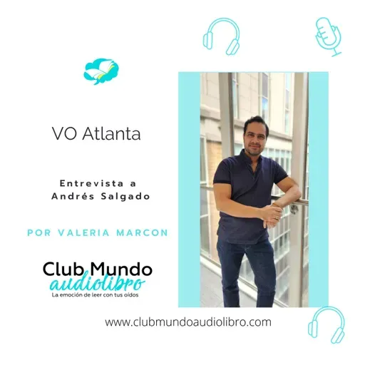 Un acercamiento a los personajes para ficción sonora y audiolibros desde la visión de un director, con Andrés Salgado | Episodio 152