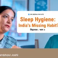 😴 Sleep Hygiene: India’s Missing Habit? - Dr. Shambhavi Joshi