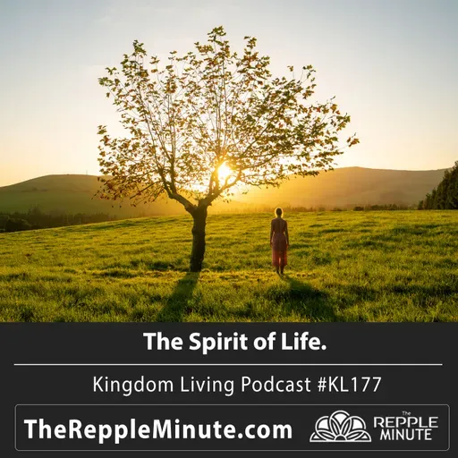 The Spirit of Life! | Kingdom Living Biblical Encouragement Podcast