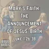 Mary’s Faith: The Announcement of Jesus’ Birth