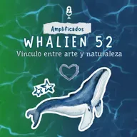 Whalien 52, vínculo entre arte y naturaleza