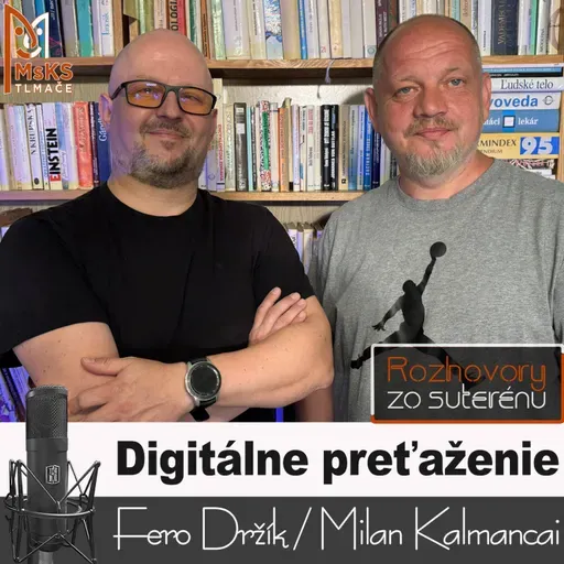 Digitálne preťaženie (RzS E56, Fero Držík, Milan Kalmancai)