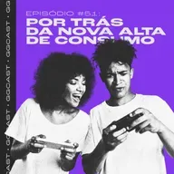 GG.Cast #51: PGB 25 - por trás da nova alta de consumo