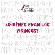 ¿Quiénes eran los vikingos? - Temporada 49