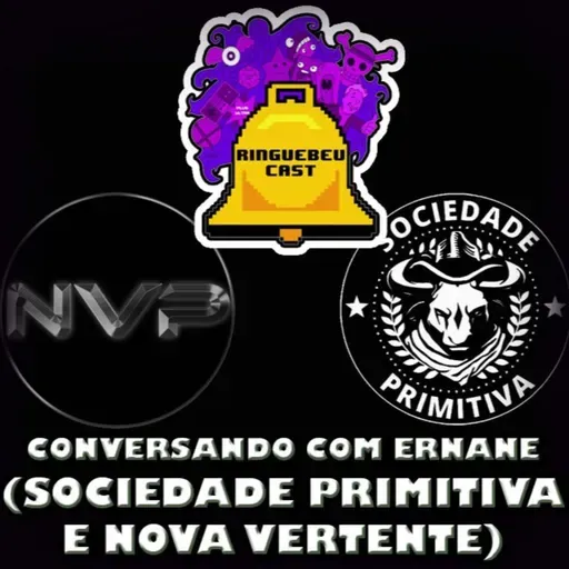 Conversando com Ernane Carreira (Sociedade Primitiva e Nova Vertente) - RingueBeu Cast 66