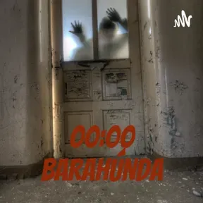 00:00 BARAHÚNDA
