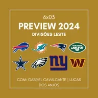 6x03 - Preview da Temporada: AFC e NFC East
