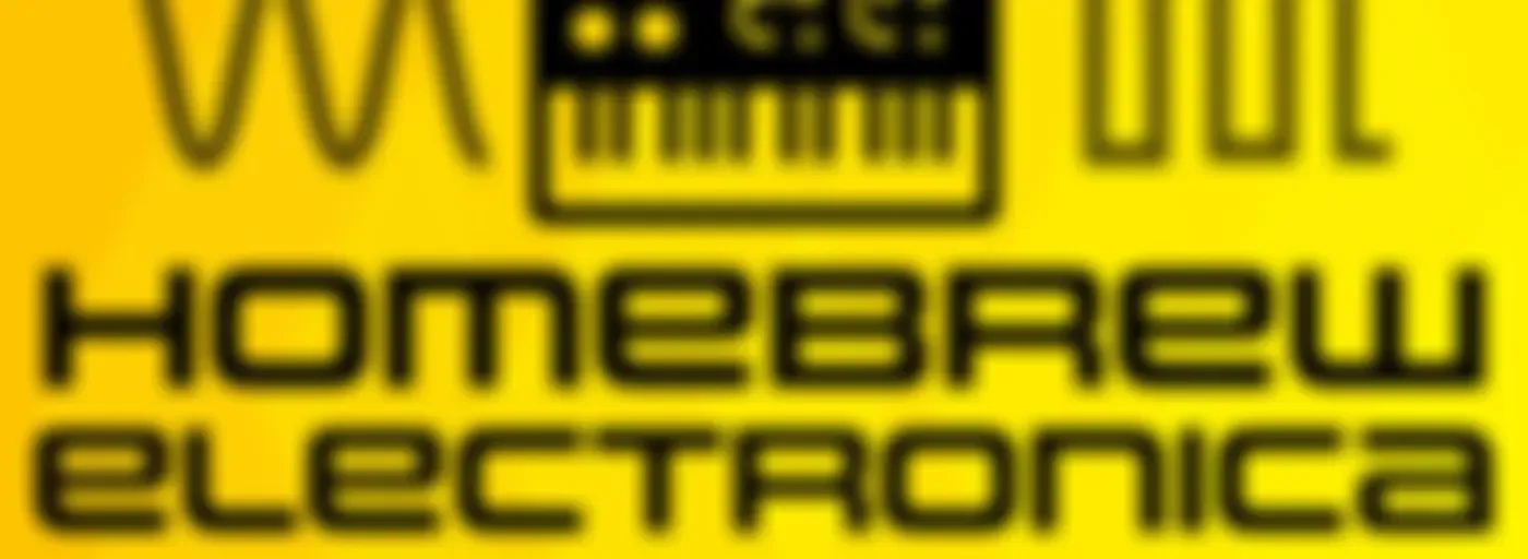 The Home-Brew Electronica Show